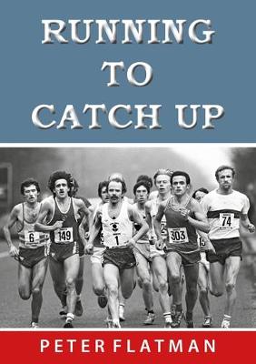 RUNNING TO CATCH UP (Paperback)