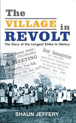 The Village in Revolt: The Story of the Longest Strike in History (Paperback)
