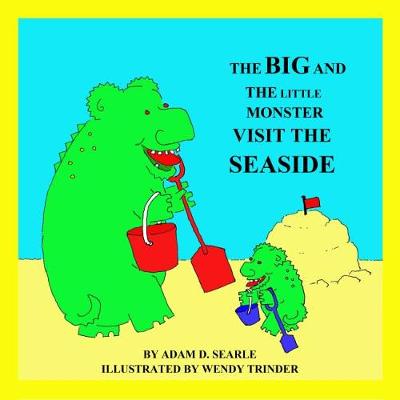 The Big And The Little Monster Visit The Seaside (Paperback)