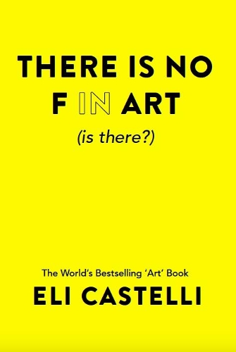 There is No F in ART (is there?) (Paperback)
