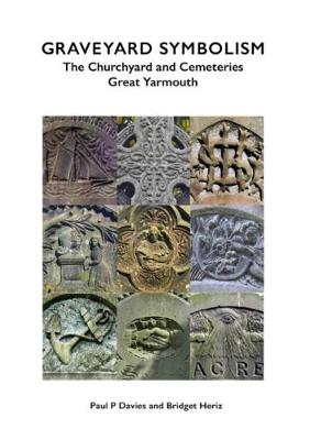 Graveyard Symbolism: The Churchyard and Cemeteries Great Yarmouth (Paperback)
