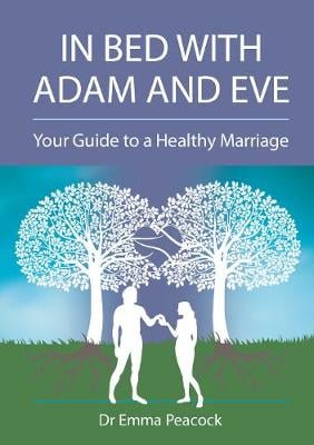 In Bed with Adam and Eve by Dr Emma Peacock Waterstones