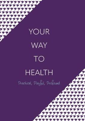 Your Way To Health (Hardback)
