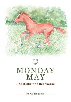 Monday May: The Reluctant Racehorse (Paperback)
