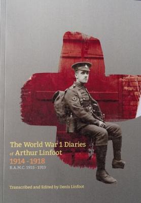 The World War 1 Diaries of Arthur Linfoot (Paperback)
