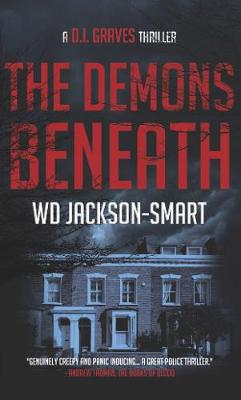 The Demons Beneath: a British Sleuth Crime Thriller - DI Graves 1 (Paperback)