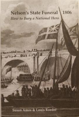 Nelson's State Funeral 1806: How to Bury a National Hero (Hardback)