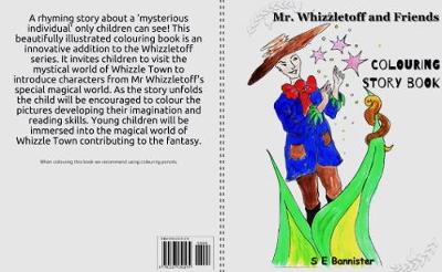Mr. Whizzletoff and Friends: Colouring Story Book - Whizzletoff (Paperback)