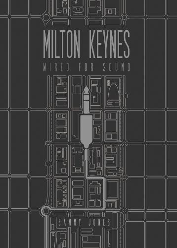 Milton Keynes-Wired For Sound (Paperback)
