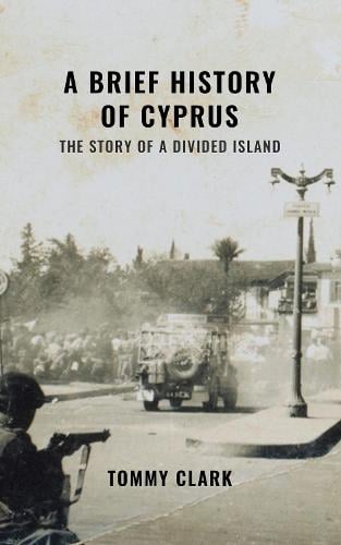 Tommy Clark A Brief History of Cyprus