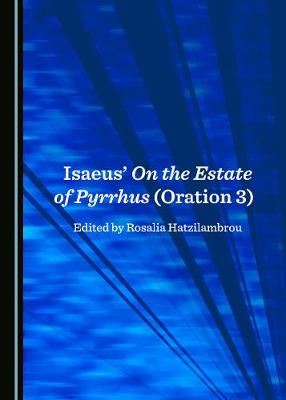 Isaeus' On the Estate of Pyrrhus (Oration 3) (Hardback)