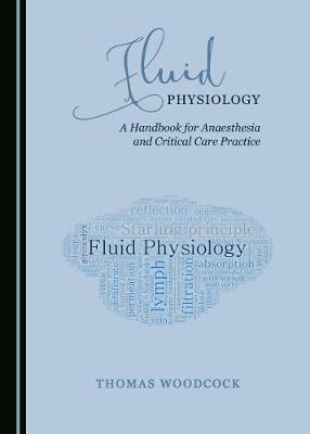 Fluid Physiology: A Handbook for Anaesthesia and Critical Care Practice (Hardback)