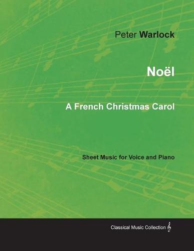 No l - A French Christmas Carol - Sheet Music for Voice and Piano (Paperback)