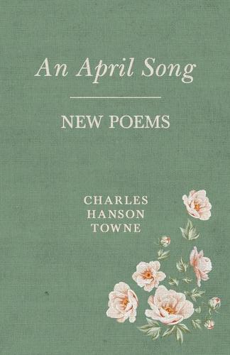 An April Song: New Poems (Paperback)