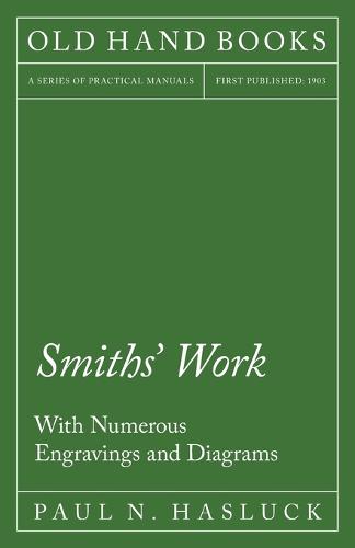 Smiths' Work - With Numerous Engravings and Diagrams (Paperback)