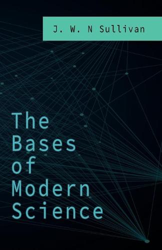 The Bases of Modern Science (Paperback)