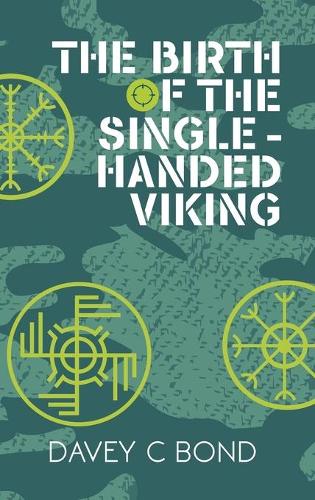 The Birth of the Single-Handed Viking (Hardback)