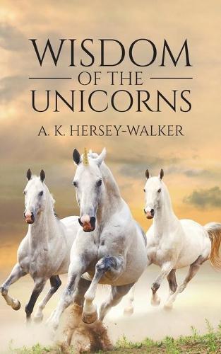 Wisdom of the Unicorns (Paperback)