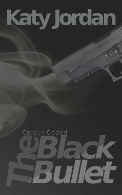 Colour Coded: The Black Bullet (Paperback)