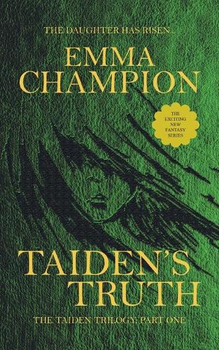 Taiden's Truth: The Taiden Trilogy: Part One (Paperback)