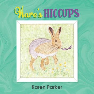 Hare's Hiccups (Paperback)