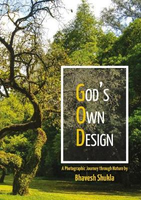 God's Own Design: Photographic Journey Through Nature (Paperback)