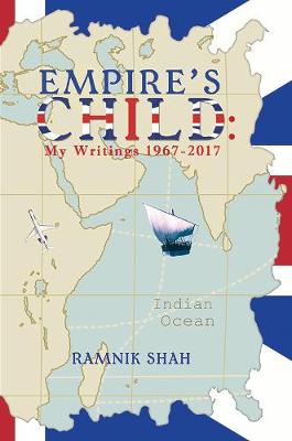 Empire's Child: My Writings 1967 2017 (Paperback)