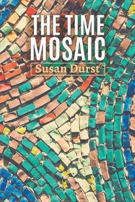The Time Mosaic (Paperback)