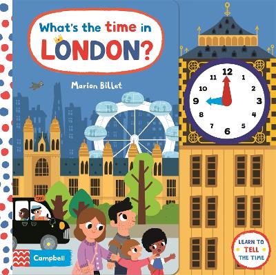 What's the Time in London?: A Tell-the-time Clock Book - Campbell London Range (Board book)