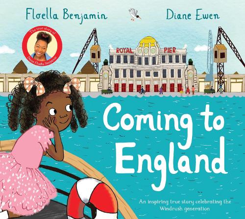 Coming to England: An Inspiring True Story Celebrating the Windrush Generation (Paperback)