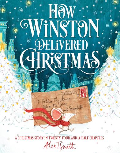 How Winston Delivered Christmas: A Christmas Story in Twenty-Four-and-a-Half Chapters (Paperback)