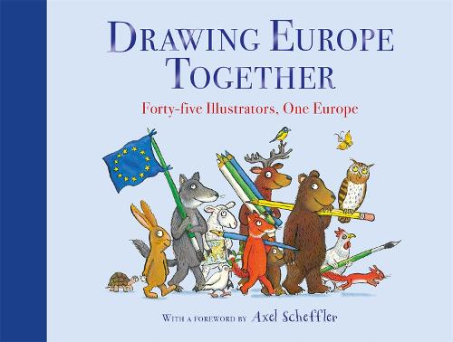 Drawing Europe Together: Forty-five Illustrators, One Europe (Hardback)