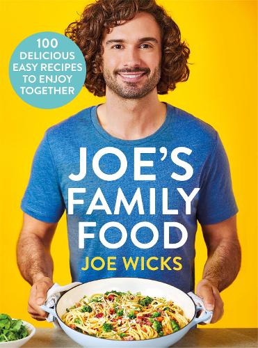 Joe's Family Food: 100 Delicious, Easy Recipes to Enjoy Together (Hardback)