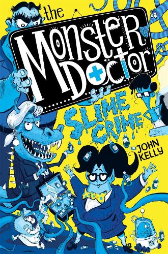 The Monster Doctor: Slime Crime - Monster Doctor (Paperback)