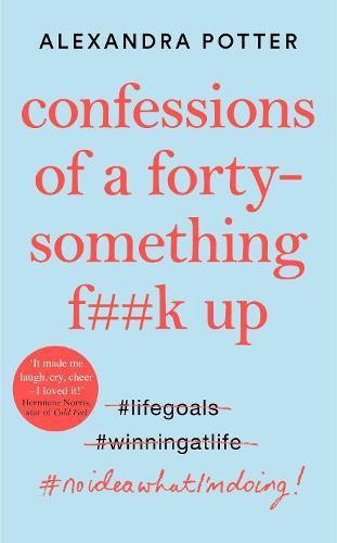 Confessions of a Forty-Something F**k Up (Hardback)