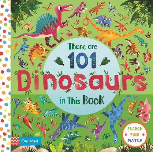 There are 101 Dinosaurs in This Book by Campbell Books, Chorkung ...