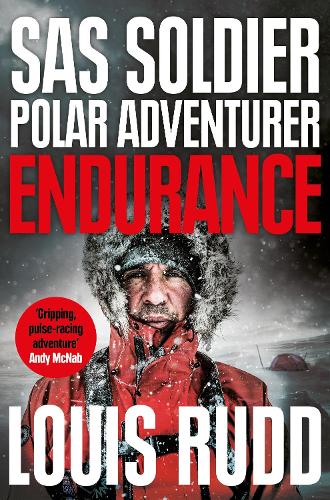 Endurance: SAS Soldier. Polar Adventurer. Decorated Leader (Paperback)