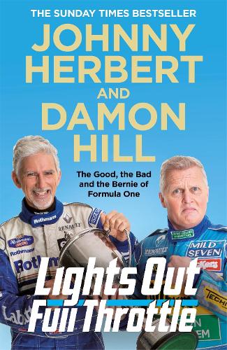 Lights Out, Full Throttle: The Good the Bad and the Bernie of Formula One (Paperback)