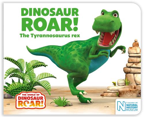 Dinosaur Roar! The Tyrannosaurus rex - The World of Dinosaur Roar! (Board book)