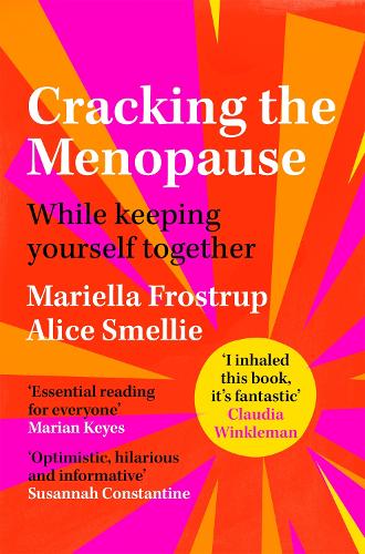 Cracking the Menopause: While Keeping Yourself Together (Paperback)