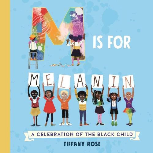 M is for Melanin: A Celebration of the Black Child (Paperback)
