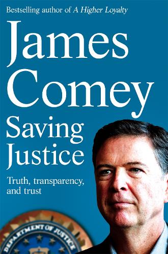 Saving Justice: Truth, Transparency, and Trust (Paperback)