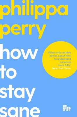 How To Stay Sane By Philippa Perry 