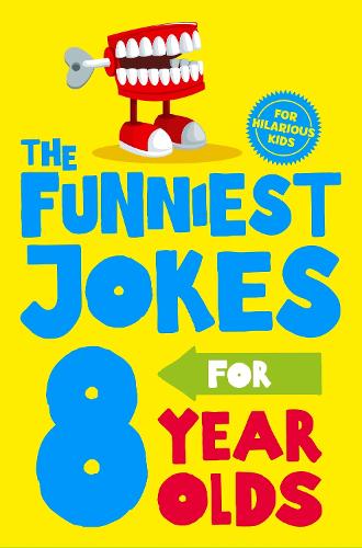 The Funniest Jokes for 8 Year Olds (Paperback)