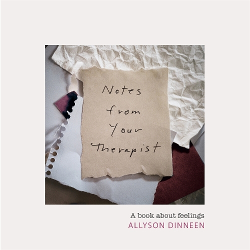 Notes from Your Therapist: A Book about Feelings (Hardback)
