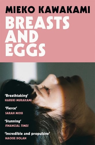 Breasts and Eggs by Mieko Kawakami, Sam Bett