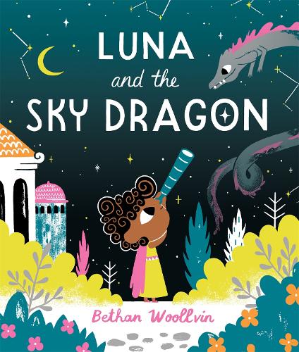 Luna and the Sky Dragon: A Stargazing Adventure Story (Paperback)