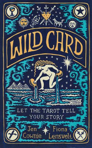 Wild Card: Let the Tarot Tell Your Story (Hardback)