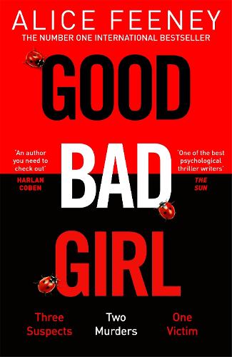 Good Bad Girl by Alice Feeney | Waterstones