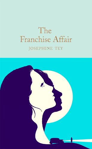The Franchise Affair - Macmillan Collector's Library (Hardback)